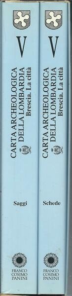 CARTA ARCHEOLOGICA DELLA LOMBARDIA - BRESCIA LA CITTA' - V …