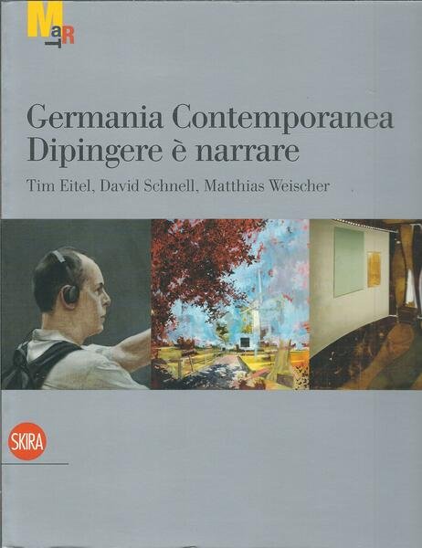 GERMANIA CONTEMPORANEA DIPINGERE E NARRARE - TIM EITEL - DAVID …