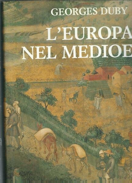 L'EUROPA NEL MEDIOEVO - ARTE ROMANICA, ARTE GOTICA