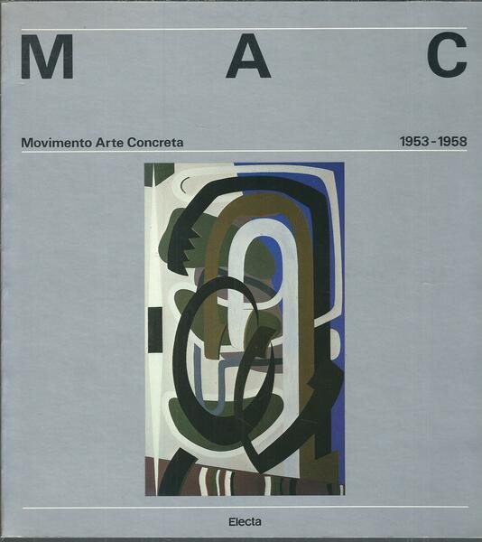 M.A.C. - MOVIMENTO ARTE CONCRETA - 1953 - 1958