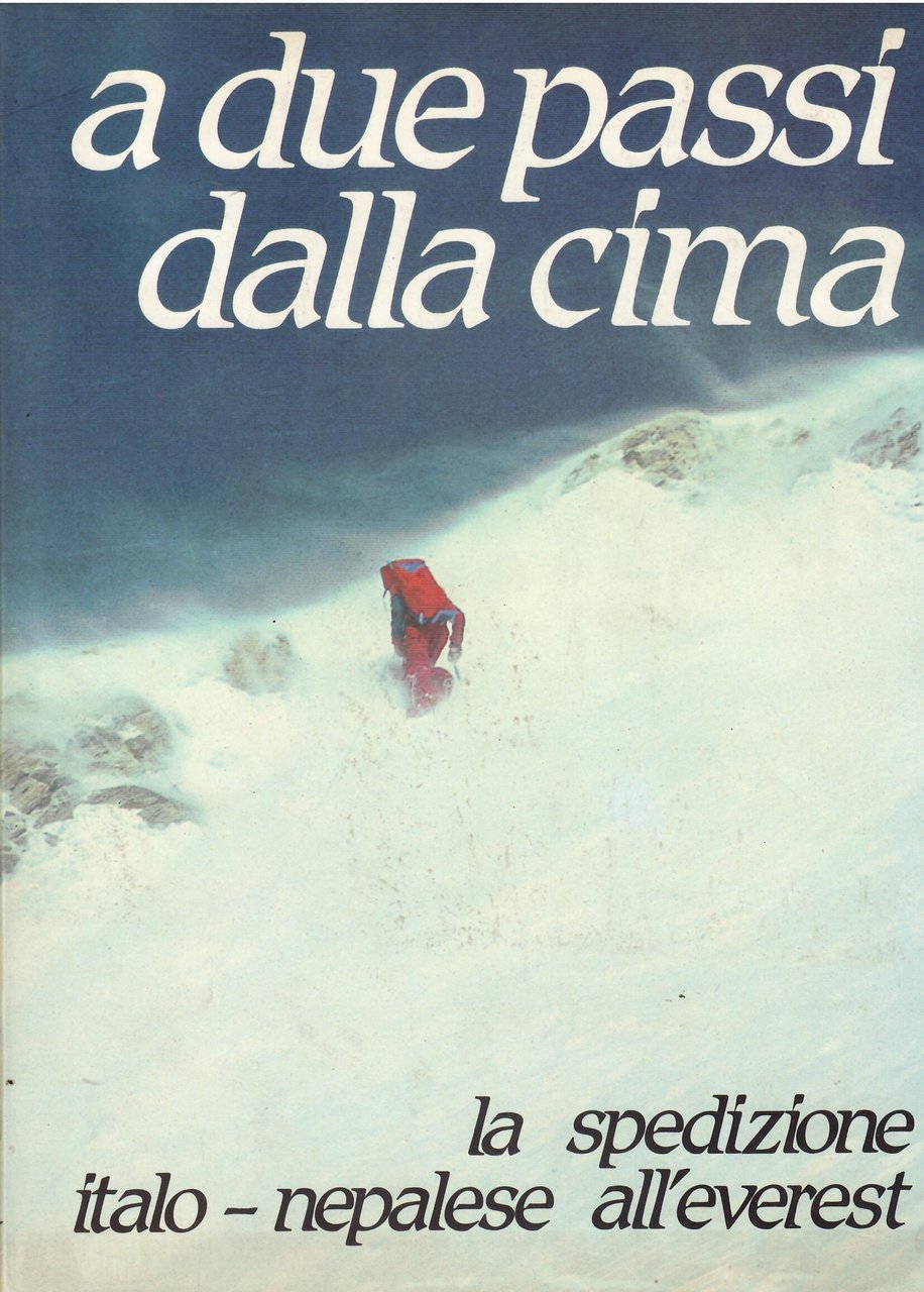 A DUE PASSI DALLA CIMA - LA SPEDIZIONE ITALO - … | Immagine principale