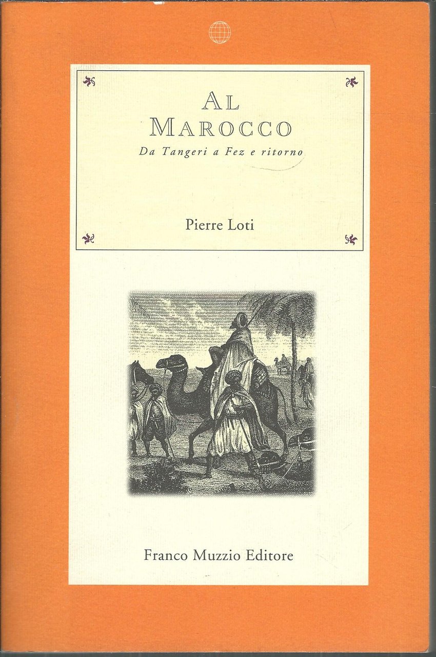 AL MAROCCO - DA TANGERI A FEZ E RITORNO