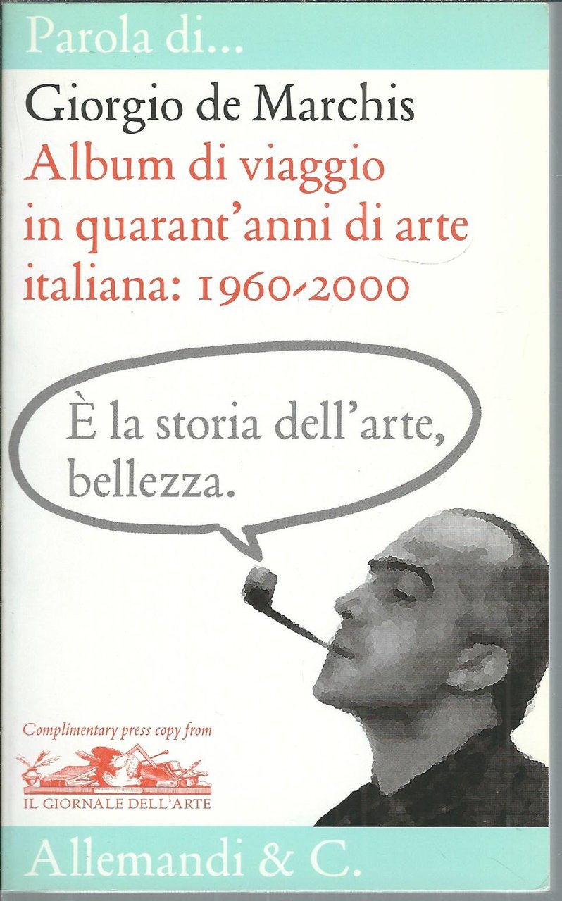 ALBUM DI VIAGGIO IN QUARANT'ANNI DI ARTE ITALIANA - 1960 …