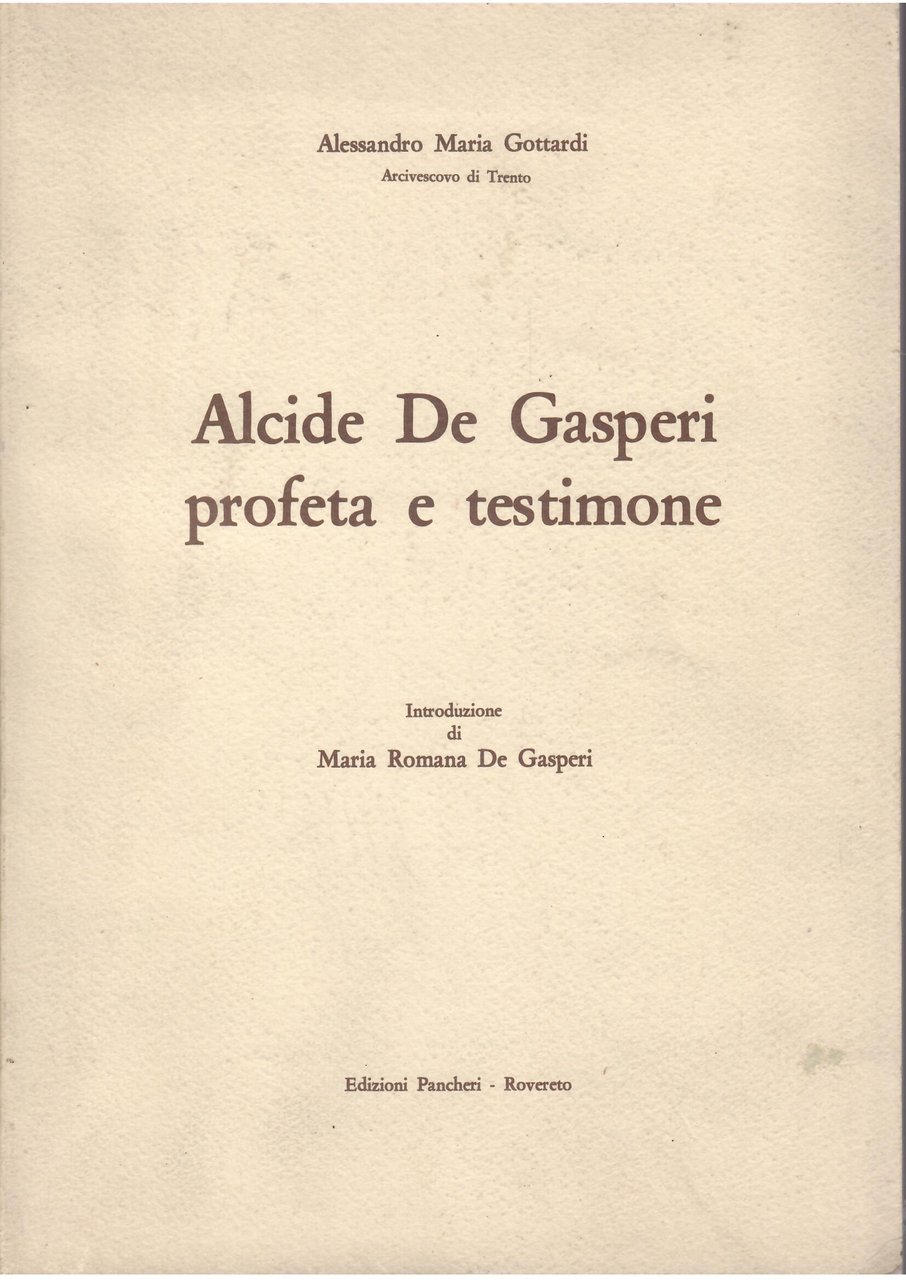 ALCIDE DE GASPARI PROFETA E TESTIMONE