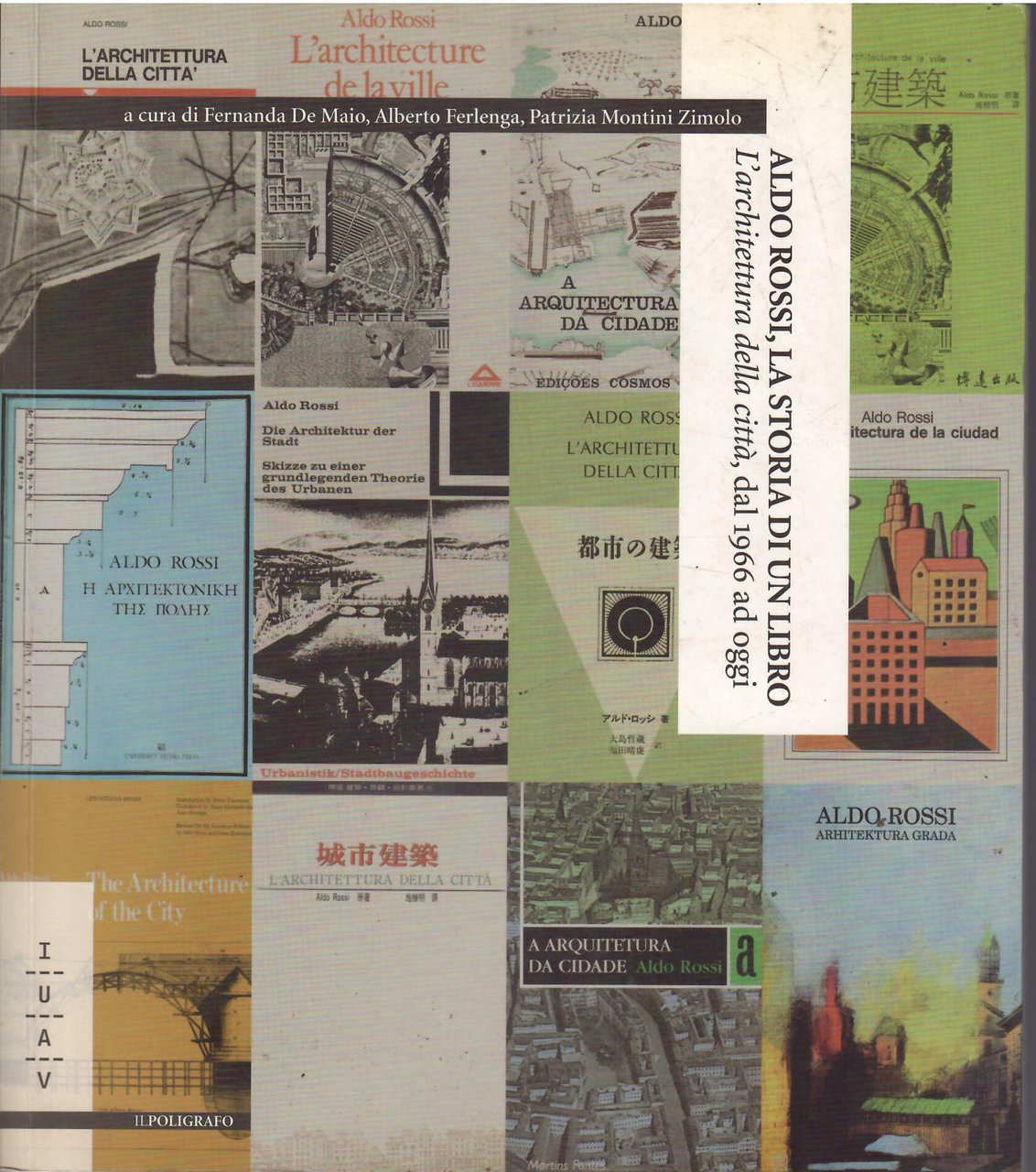 ALDO ROSSI, LA STORIA DI UN LIBRO - L'ARCHITETTURA DELLA …