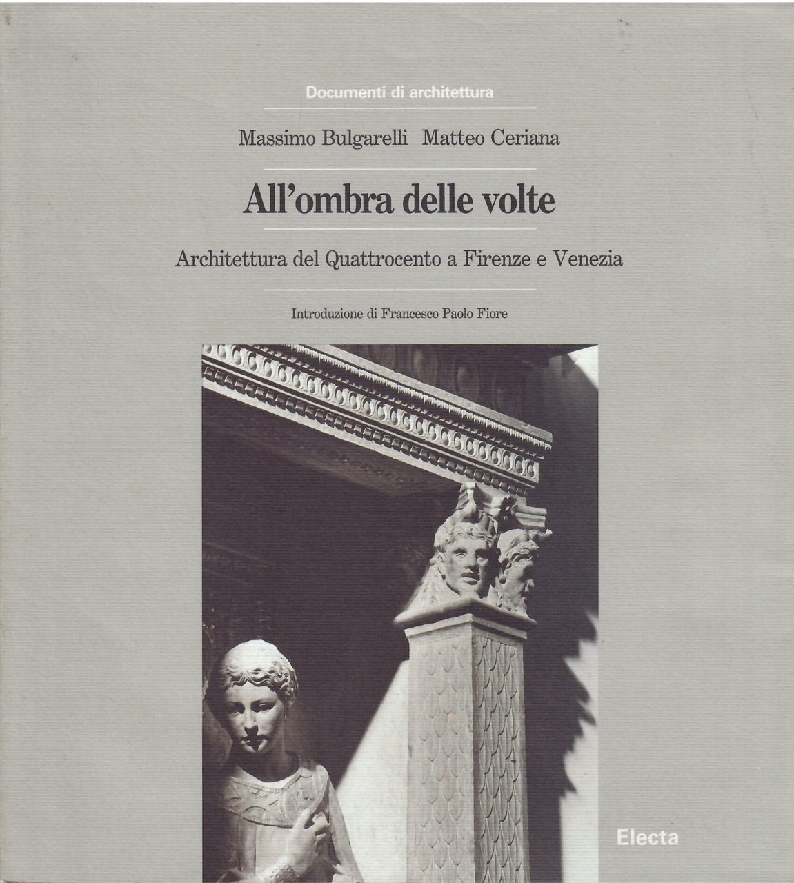 ALL'OMBRA DELLE VOLTE - ARCHITETTURA DEL QUATTROCENTO A FIRENZE E …