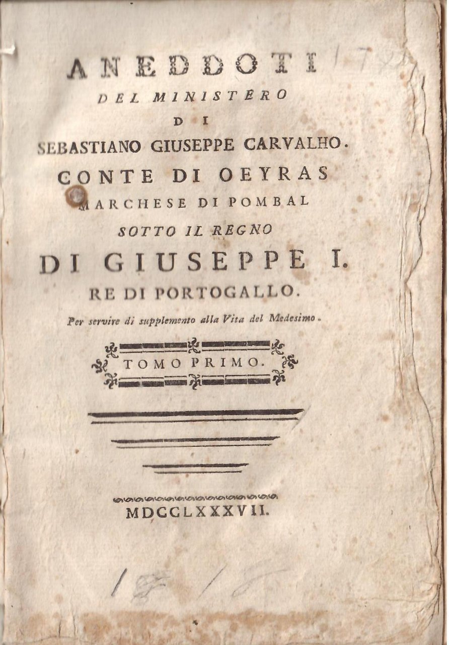 ANEDDOTI DEL MINISTERO DI SEBASTIANO GIUSEPPE CARVALHO CONTE DI OEYRAS …