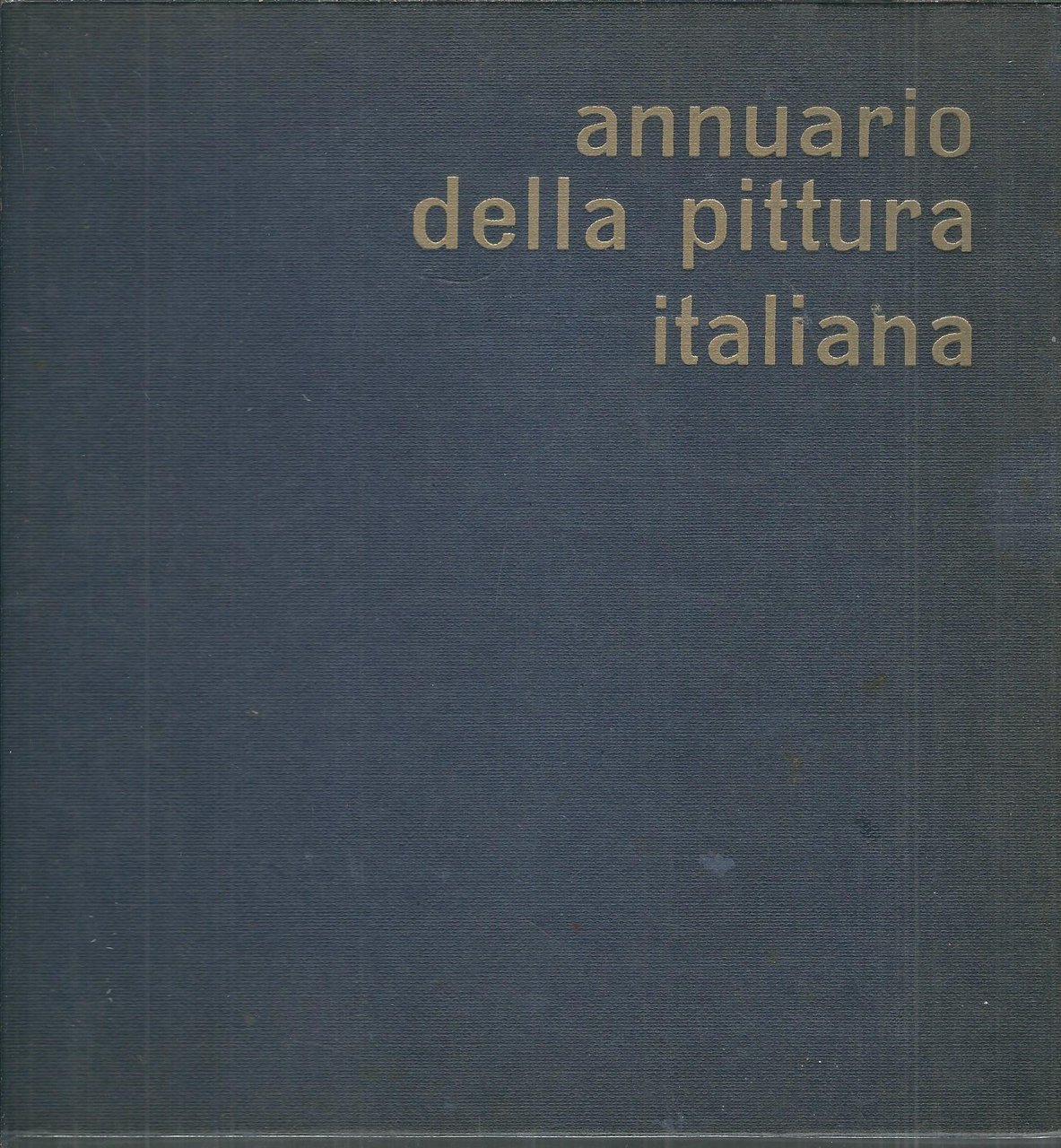 ANNUARIO DELLA PITTURA ITALIANA - 1964