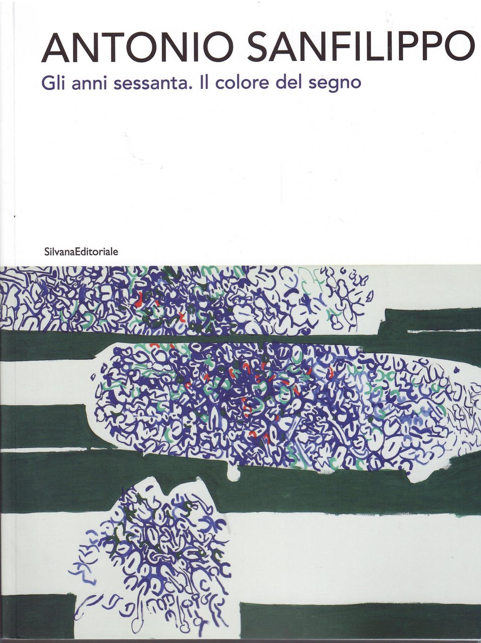 ANTONIO SANFILIPPO - GLI ANNI SESSANTA - IL COLORE DEL …