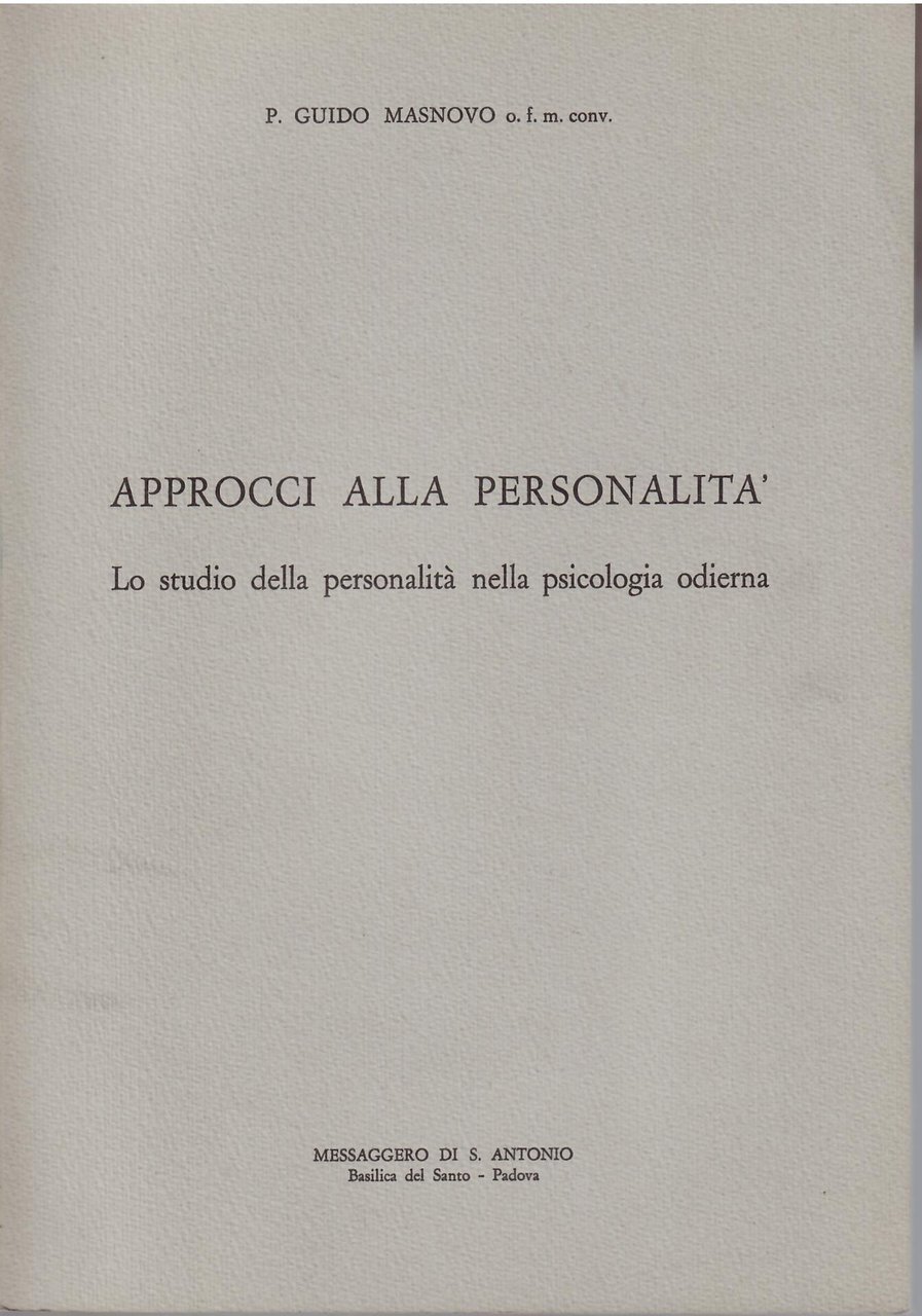 APPROCCI ALLA PERSONALITA' - LO STUDIO DELLA PERSONALITA' NELLA PSICOLOGIA …