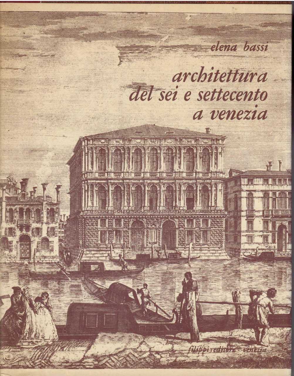ARCHITETTURA DEL SEI E SETTECENTO A VENEZIA