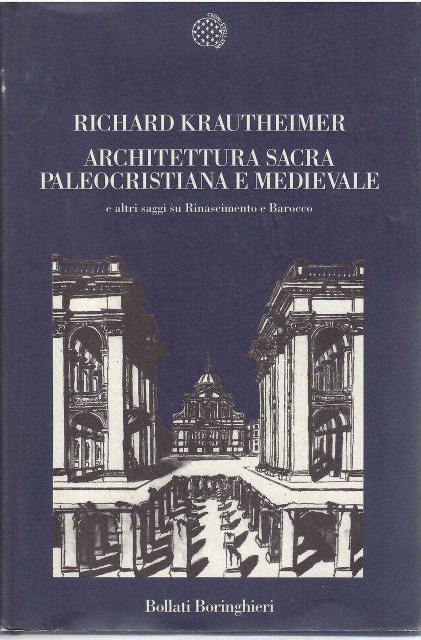 ARCHITETTURA SACRA PALEOCRISTIANA E MEDIEVALE E ALTRI SAGGI SUL RINASCIMENTO …
