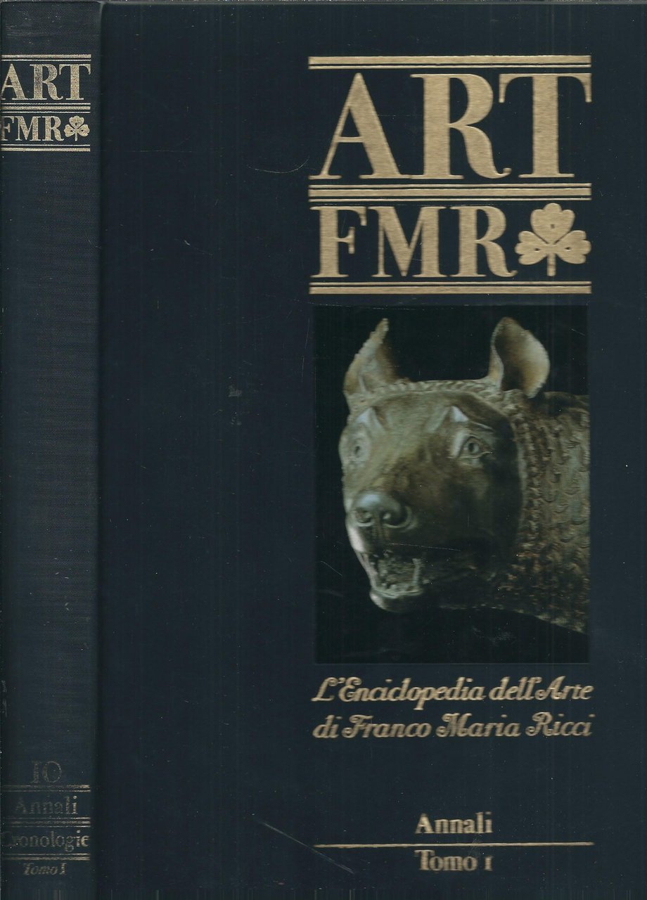 ART FMR L' ENCICLOPEDIA DELL'ARTE - ANNALI CRONOLOGIE -TOMO I