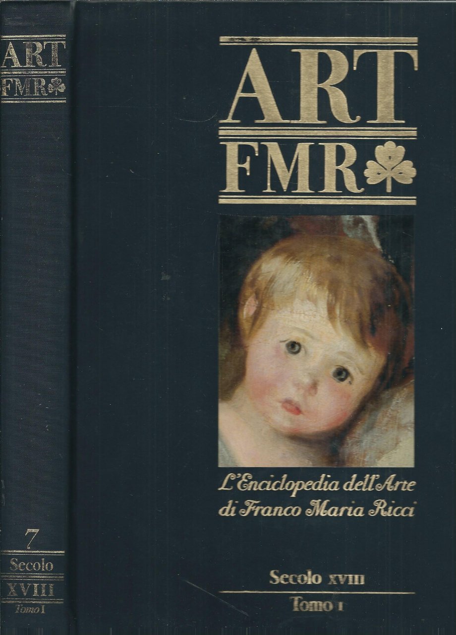 ART FMR L' ENCICLOPEDIA DELL'ARTE - SECOLI XVIII -TOMO I