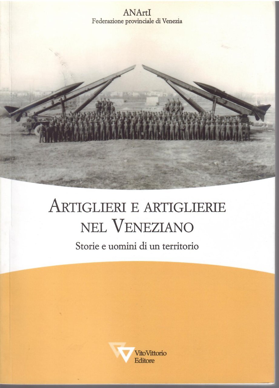 ARTIGLIERI E ARTIGLIERIE NEL VENEZIANO . STORIE E UOMINI DI …