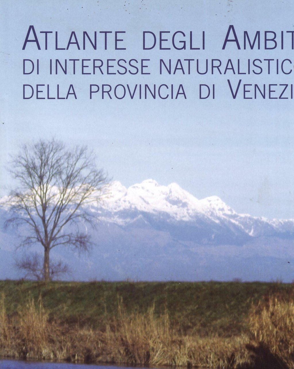 ATLANTE DEGLI AMBINTI DI INTERESSE NATUIRALISTICO DELLA PROVINCIA DI VENEZIA