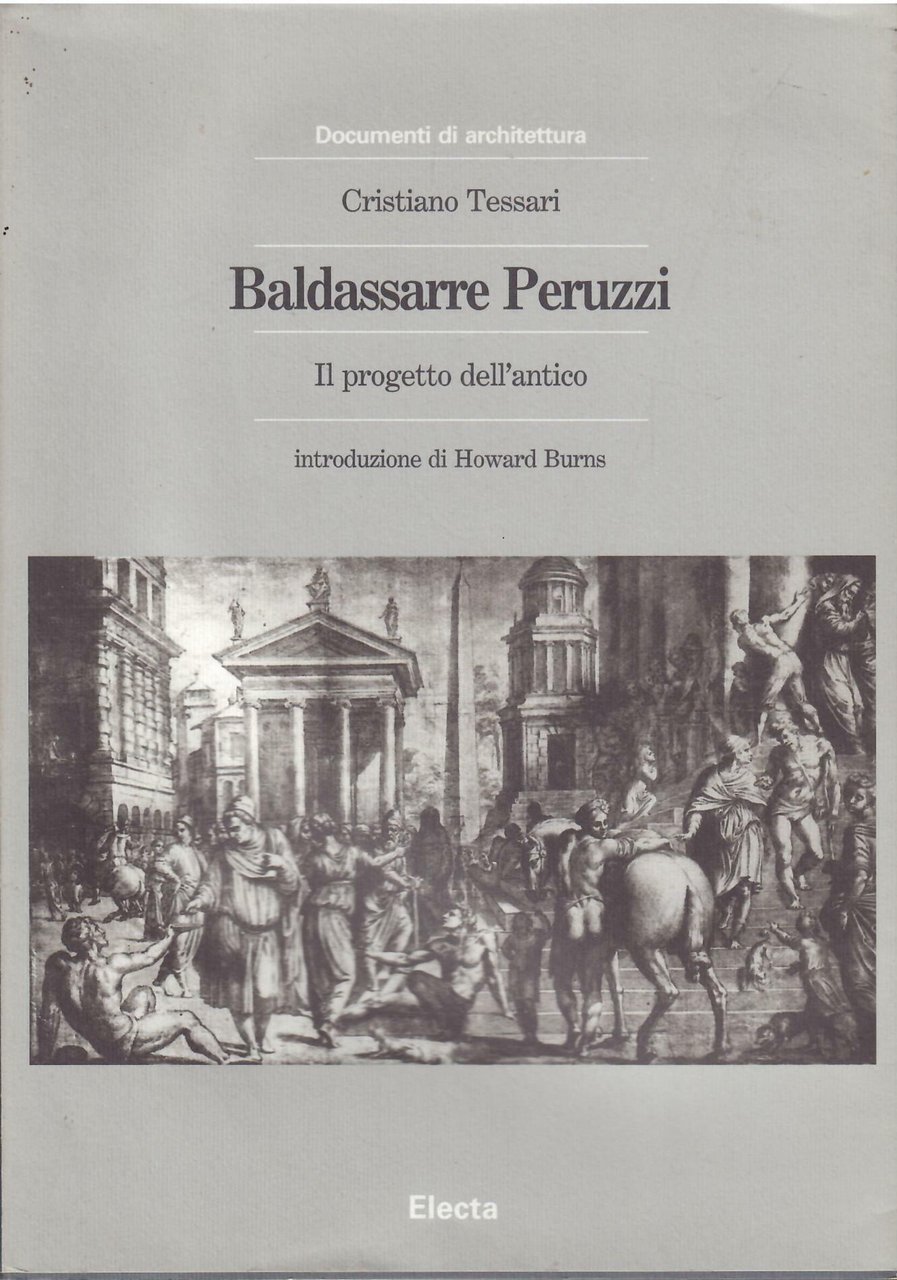 BALDASSARE PERUZZI - IL PROGETTO DELL'ANTICO