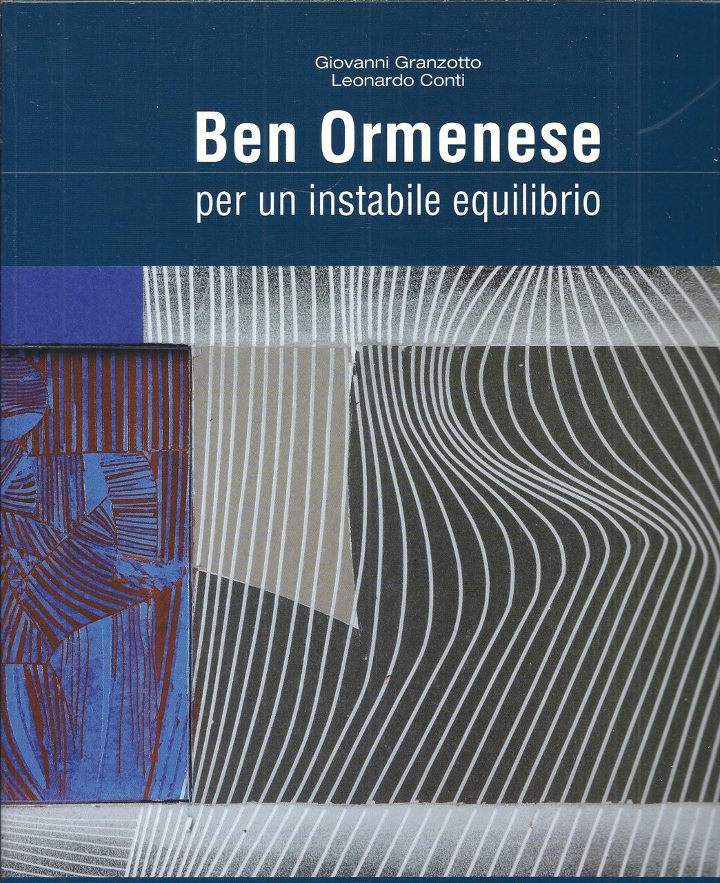 BEN ORMENESE PER UN INSTABILE EQUILIBRIO