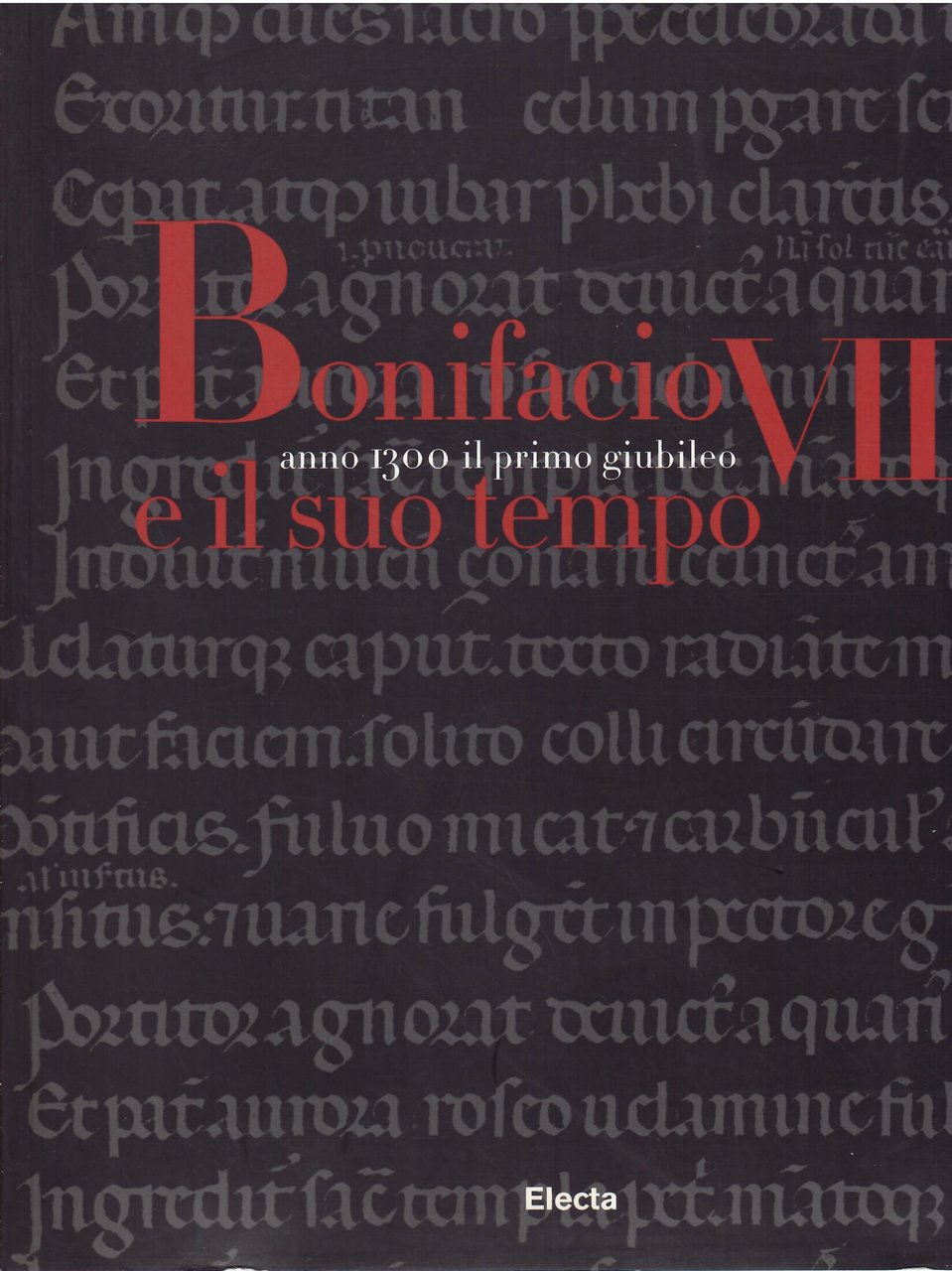 BONIFACIO VIII E IL SUO TEMPO - ANNO 1300 IL …