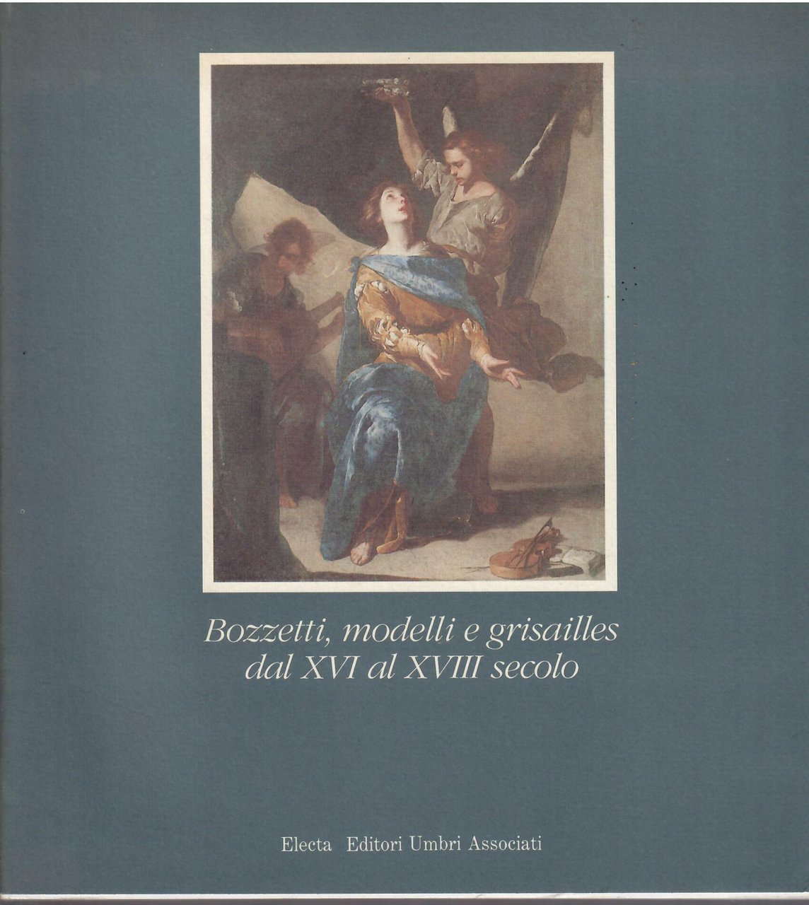 BOZZETTI, MODELLI E GRISAILLES DAL XVI AL XVIII SECOLO | Immagine principale