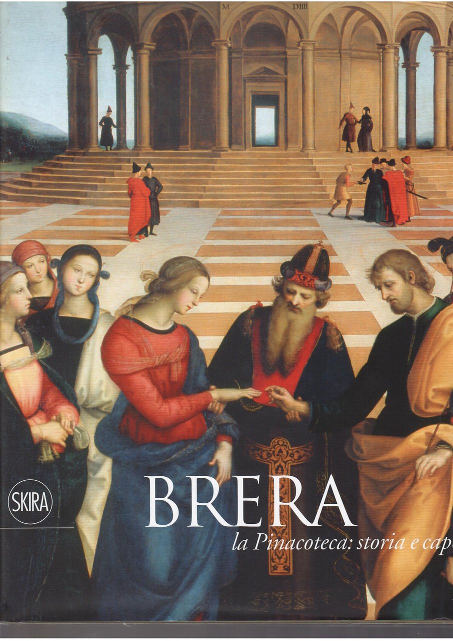 BRERA - LA PINACOTECA: STORIA E CAPOLAVORI