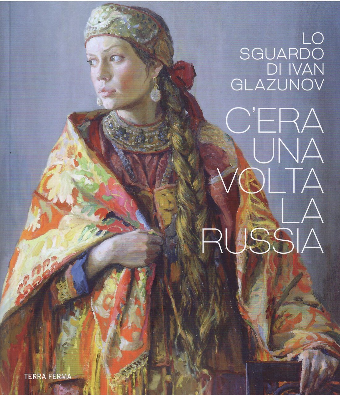 C'ERA UNA VOLTA LA RUSSIA - LO SGUARDO DI IVAN …
