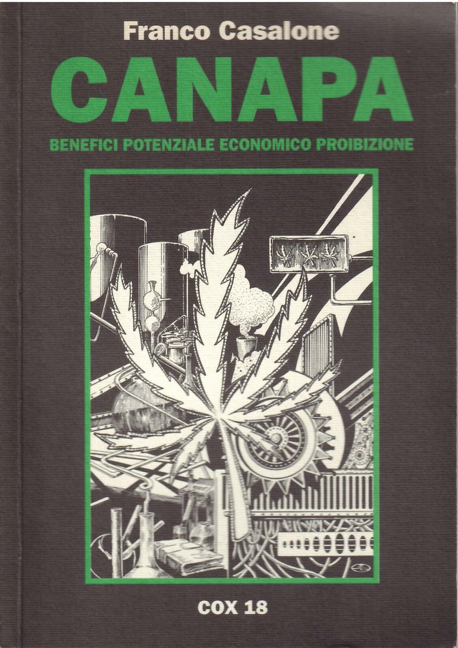 CANAPA - BENEFICI POTENZIALE ECONOMICO PROIBIZIONI