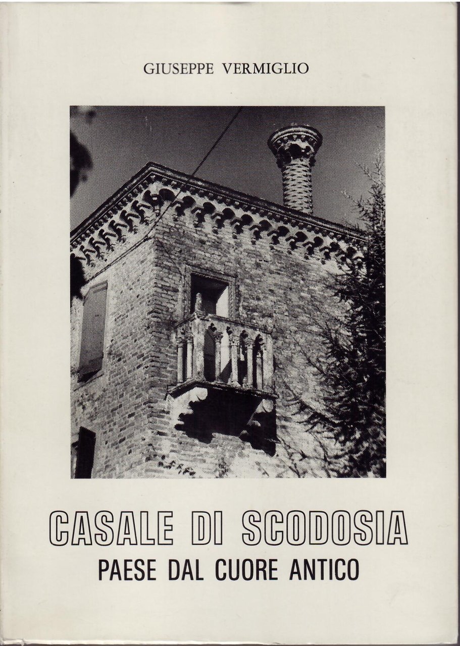 CASALE DI SCODOSIA - PAESE DAL CUORE ANTICO