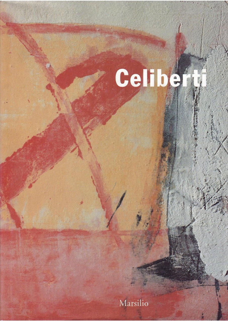 CELIBERTI - OPERE 1965 - 1997