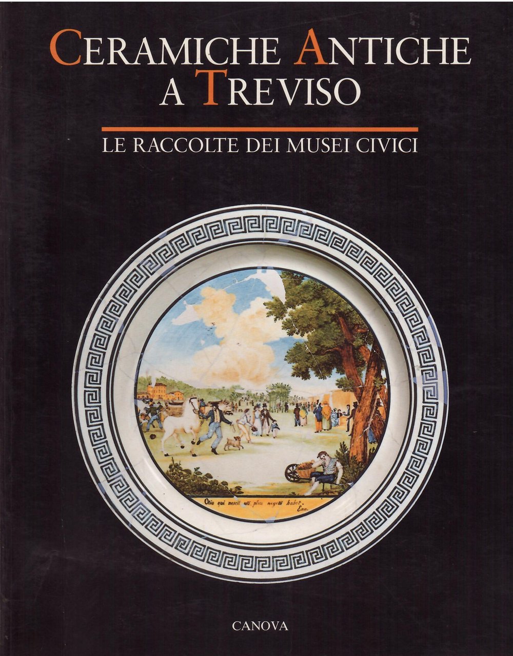 CERAMICHE ANTICHE A TREVISO - LE RACCOLTE DEI MUSEI CIVICI