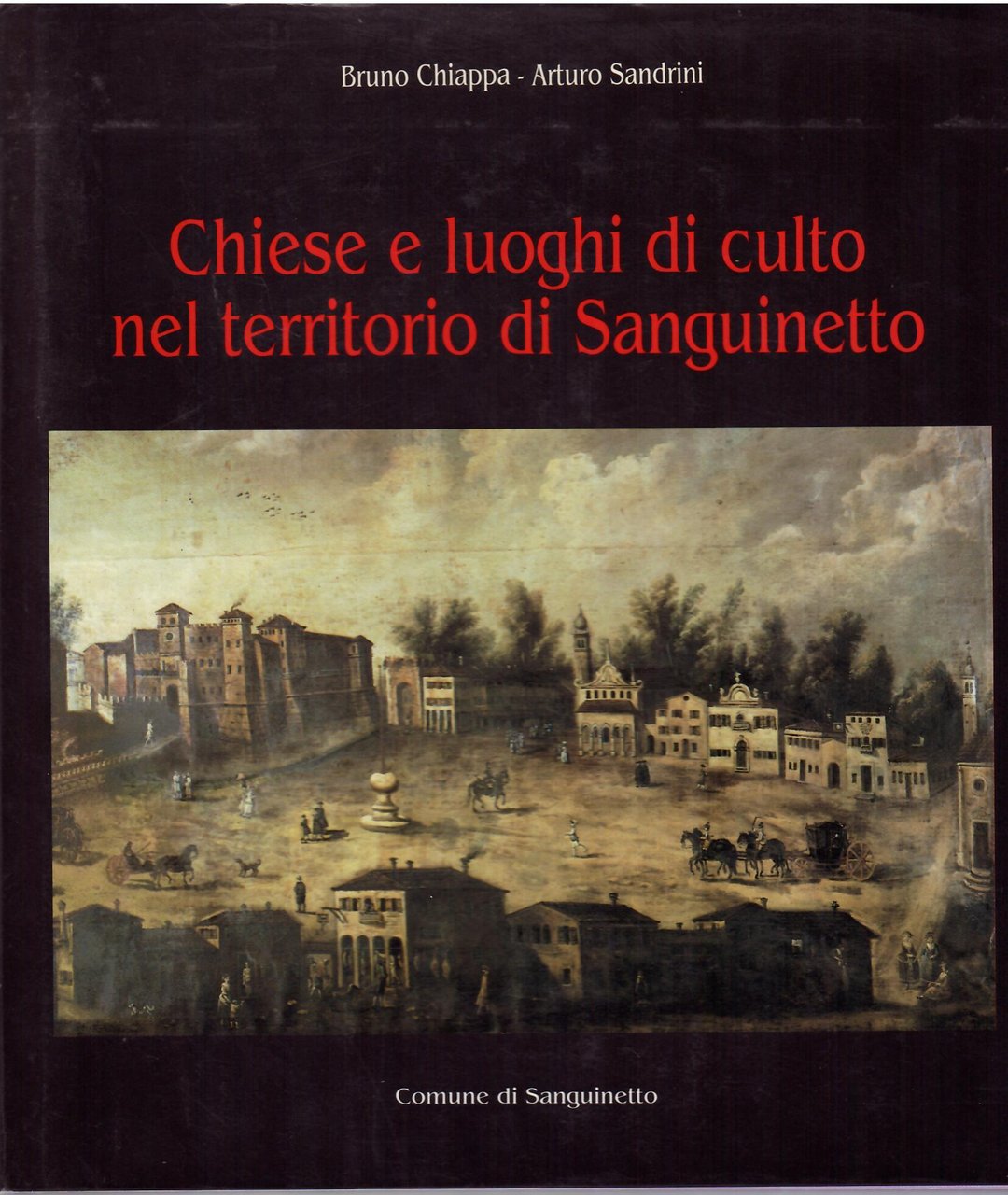 CHIESE E LUOGHI DI CULTO NEL TERRITORIO DI SANGUINETTO