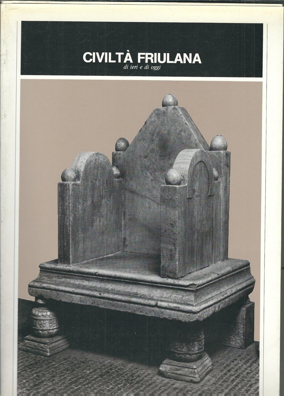 CIVILTA' FRIULANA DI IERI E DI OGGI