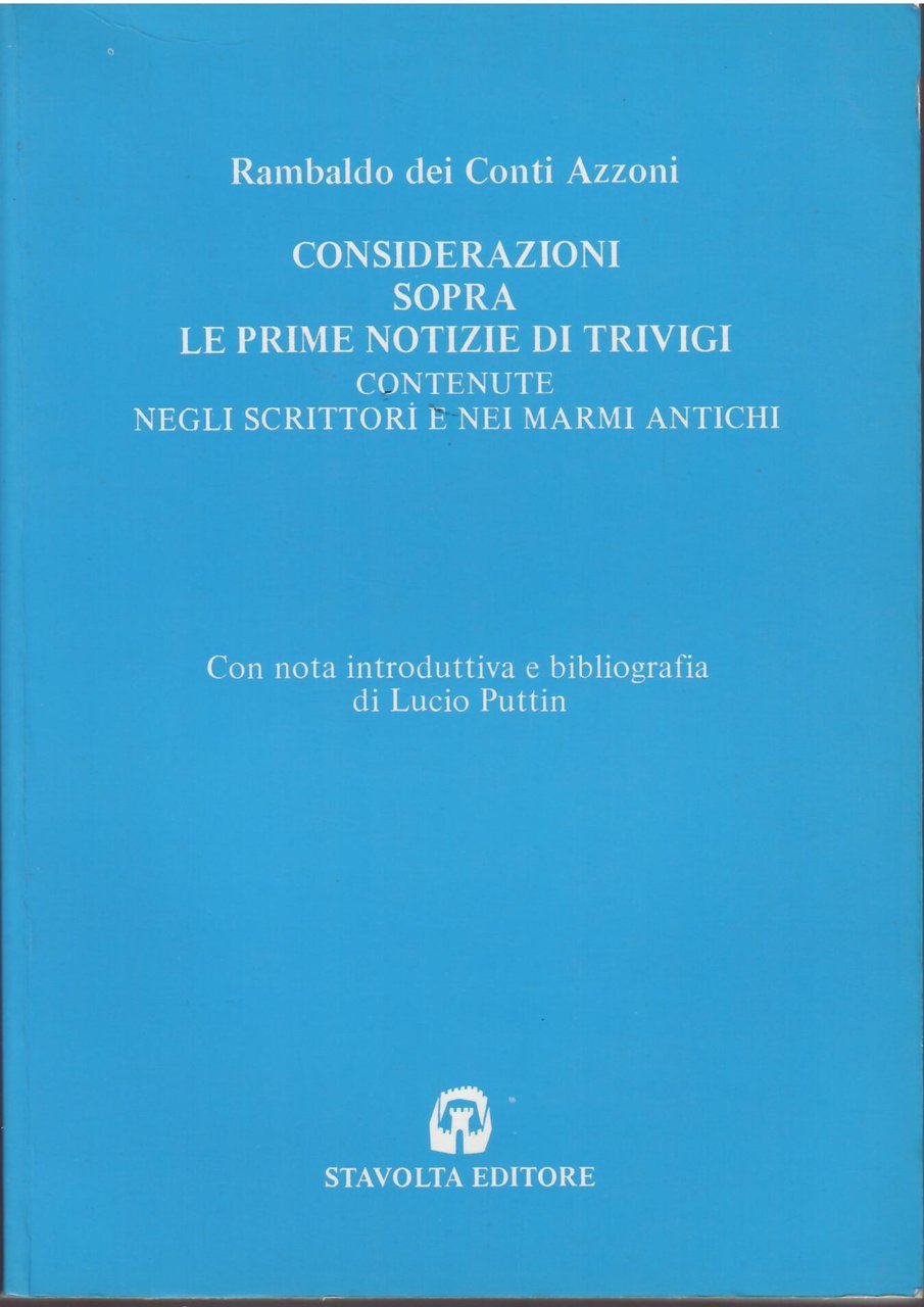 CONSIDERAZIONI SOPRA LE PRIME NOTIZIE DI TRIVIGI CONTENUTE NEGLI SCRITTORI …