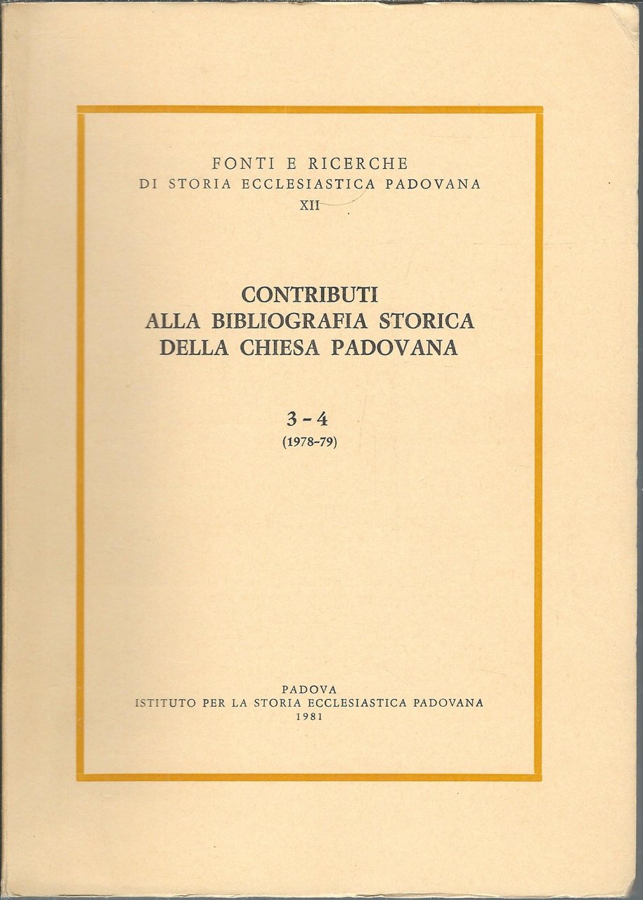 CONTRIBUTI ALLA BIBLIOGRAFIA STORICA DELLA CHIESA PADOVANA - 3 - …
