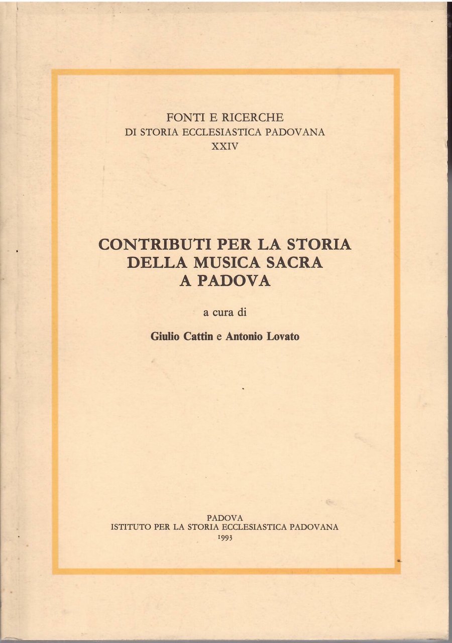 CONTRIBUTI PER LA STORIA DELLA MUSICA SACRA A PADOVA