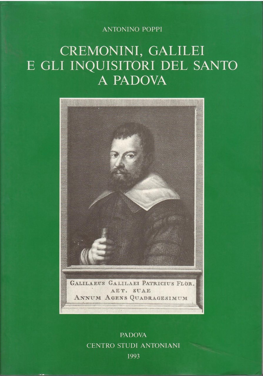 CREMONINI, GALILEI E GLI INQUISITORI DEL SANTO A PADOVA