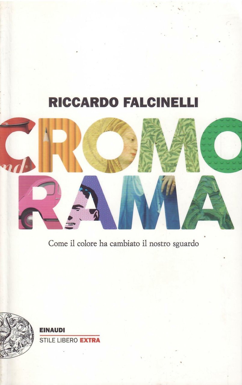 CROMORAMA - COME IL COLORE HA CAMBIATO IL NOSTRO SGUARDO