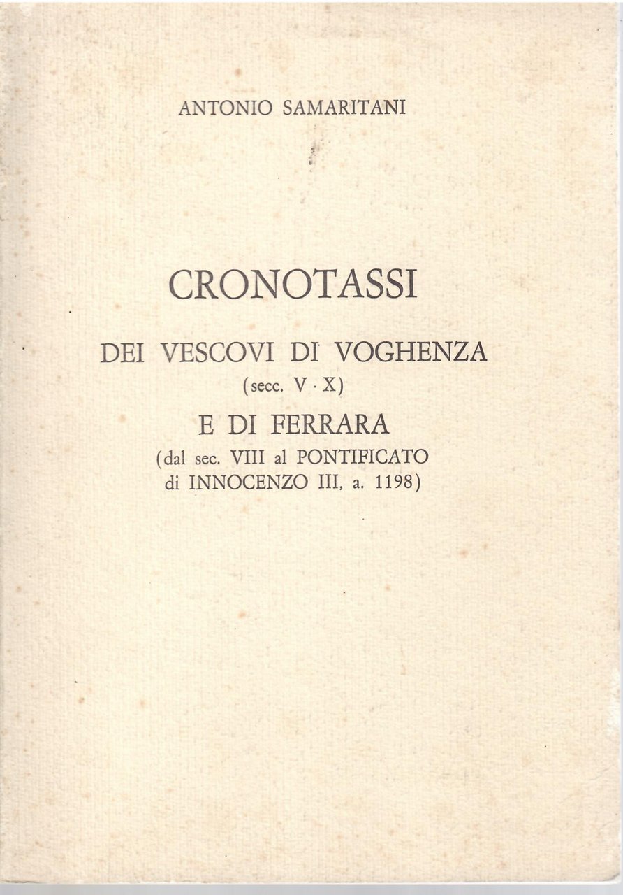 CRONOTASSI DEI VESCOVI DI VOGHENZA (SEC.V-X ) E DI FERRARA … | Immagine principale