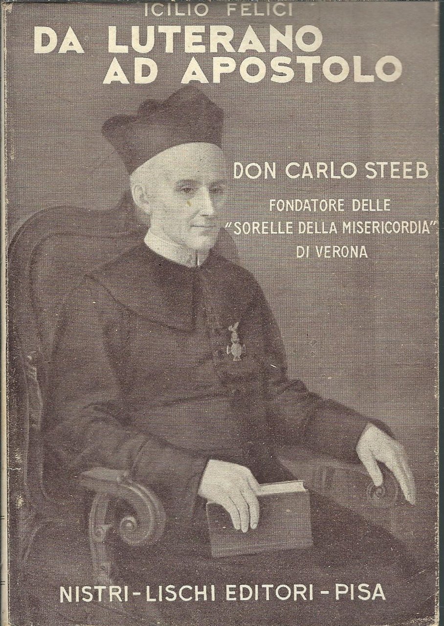 DA LUTERANO AD APOSTOLO - DON CARLO STEEB
