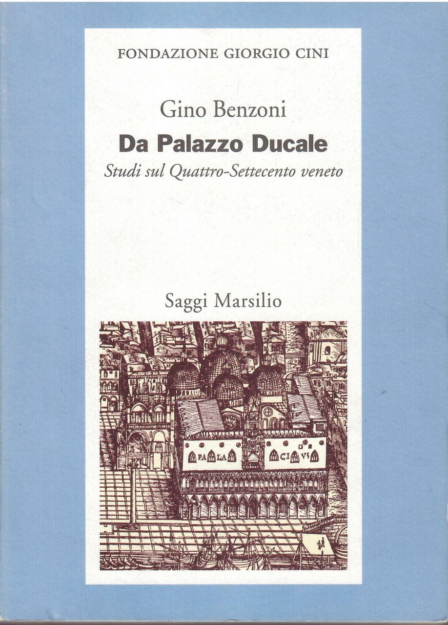 DA PALAZZO DUCALE - STUDI SUL QUATTROCENTO - SETTECENTO VENETO