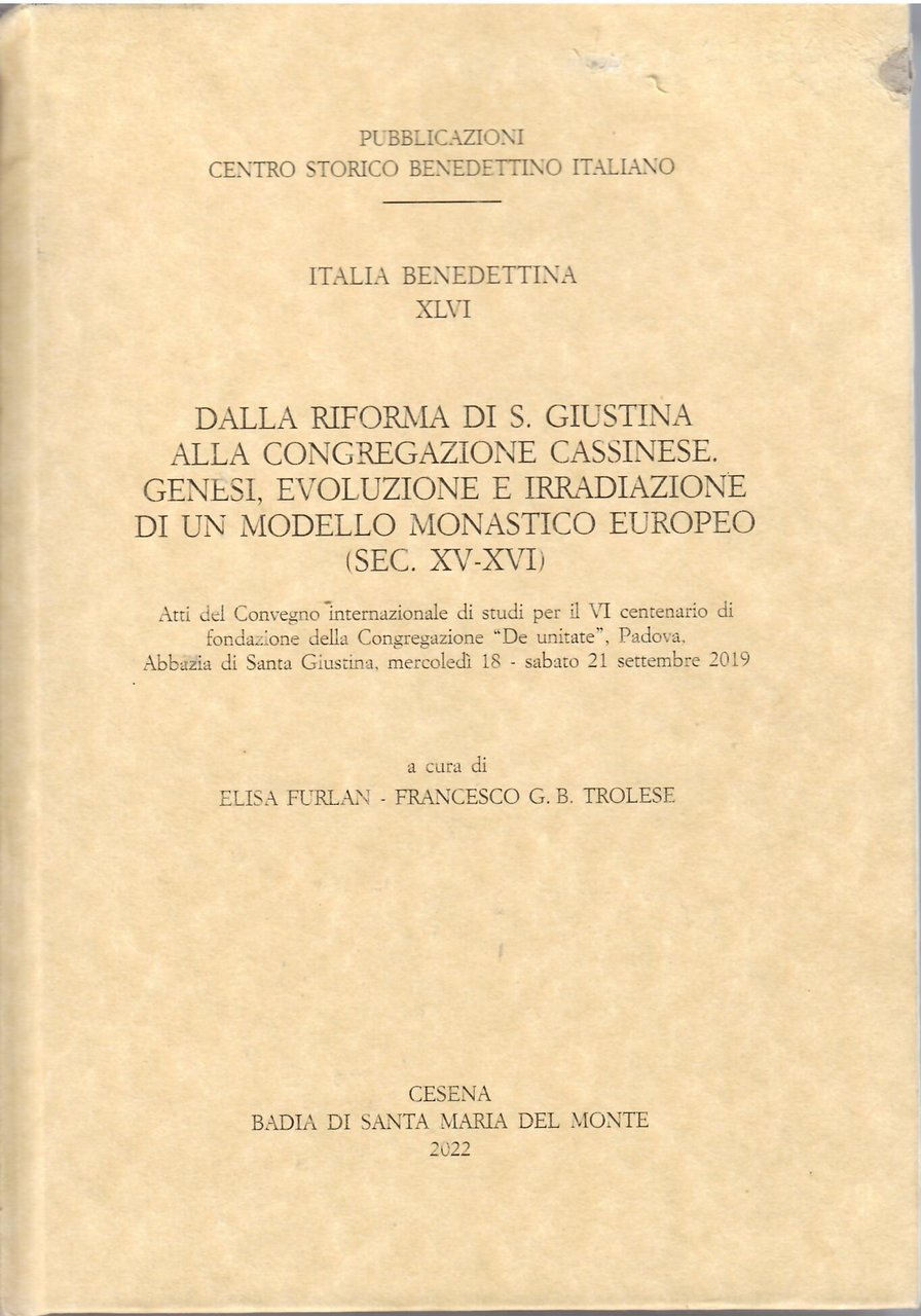 DALLA RIFORMA DI S. GIUSTINA ALLA CONGREGAZIONE CASSINESE, GENESI, EVOLUZIONE …