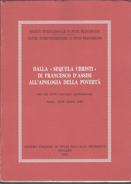 DALLA SEQUELA CHRISTI DI FRANCESCO D'ASSISI ALL'APOLOGIA DELLA POVERTA'