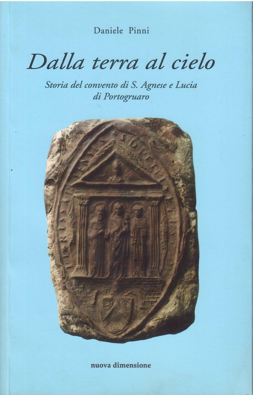 DALLA TERRA AL CIELO - STORIA DEL CONVENTO DI S. …