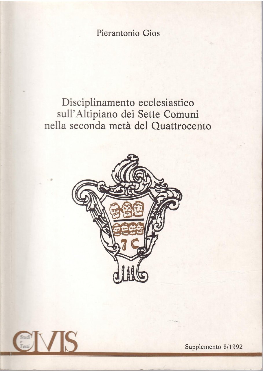 DISCIPLINAMENTO ECCLESIASTICO SULL'ALTIPIANO DEI SETTE COMUNI NELLA SECONDA META' DEL …