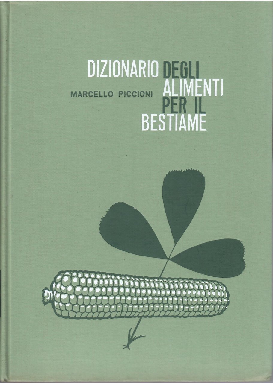 DIZIONARIO DEGLI ALIMENTI PER IL BESTIAME