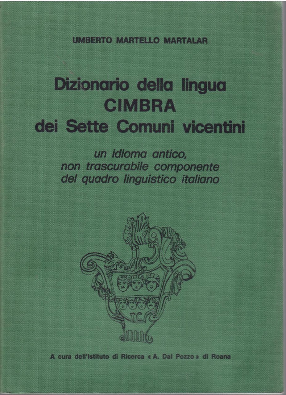 DIZIONARIO DELLA LINGUA CIMBRA DEI SETTE COMUNI VICENTINI