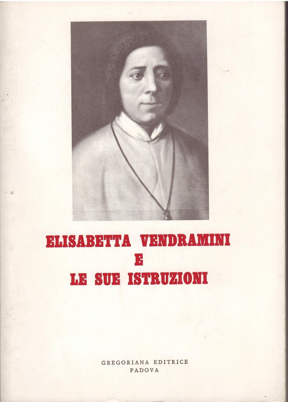 ELISABETTA VENDRAMINI E LE SUE ISTITUZIONI