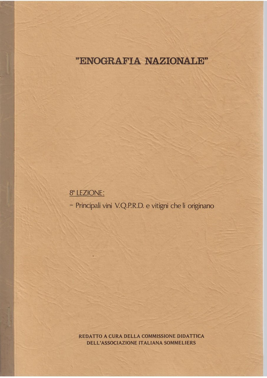 ENOGRAFIA NAZIONALE: PRINCIPALI VINI V.Q.P.R.D. E VITIGNI CHE LI ORIGINANO