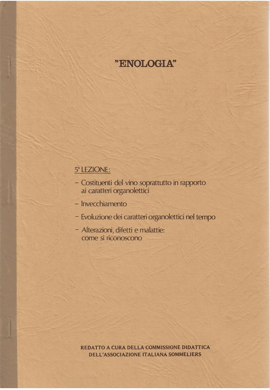 ENOLOGIA:COSTITUENTI DEL VINO SOPRATUTTO IN RAPPORTO AI CARATTERI ORGANOLETTICI - …