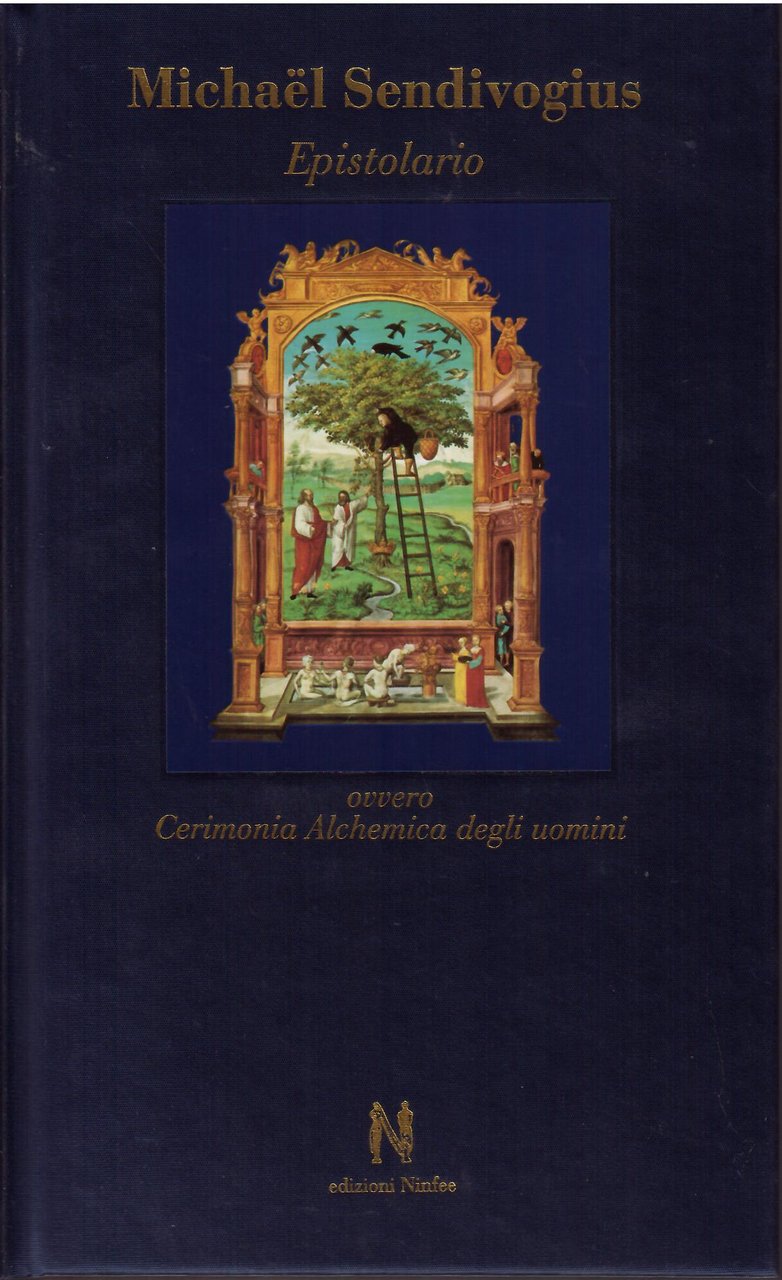 EPISTOLARIO - OVVERO CERIMONIA ALCHEMICA DEGLI UOMINI